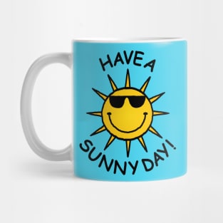 Have a Sunny Day Mug